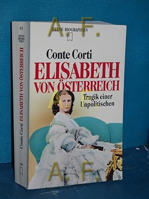 Immagine del venditore per Elisabeth von sterreich : Tragik einer Unpolitischen (Heyne-Biographien 40) venduto da Antiquarische Fundgrube e.U.