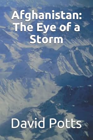 Image du vendeur pour Afghanistan: The Eye of a Storm mis en vente par WeBuyBooks