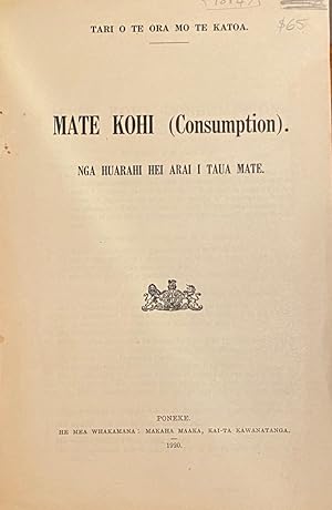 Tari o te Ora mo te Katoa. Mate Kohi (Consumption) Nga Huarahi Hei Arai I Taua Mate