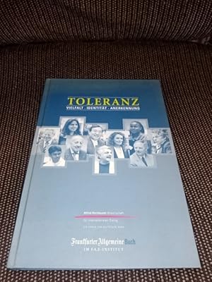 Toleranz : Vielfalt, Identität, Anerkennung. Alfred Herrhausen Gesellschaft für Internationalen D...