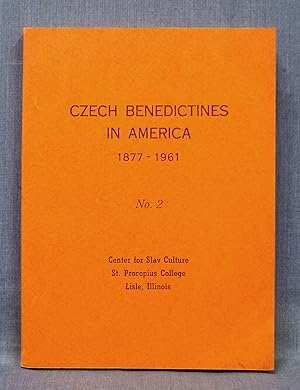 Czech Benedictines In America 1877-1961