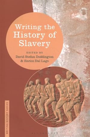 Seller image for Writing the History of Slavery for sale by GreatBookPrices