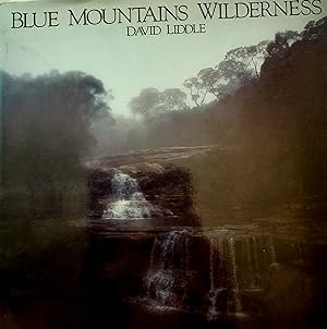 Seller image for Blue Mountains Wilderness: Selections And Photographs By David Liddle. Introduction By Margaret Baker. for sale by Banfield House Booksellers