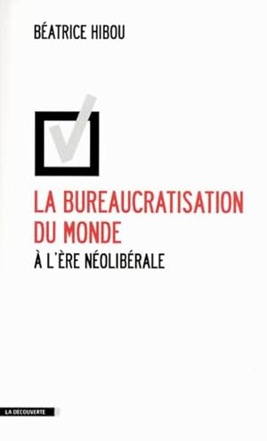 Seller image for la bureaucratisation du monde  l're nolibrale for sale by Chapitre.com : livres et presse ancienne