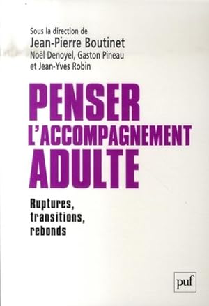 Seller image for Penser l'accompagnement adulte for sale by Chapitre.com : livres et presse ancienne