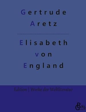 Immagine del venditore per Elisabeth von England venduto da AHA-BUCH GmbH