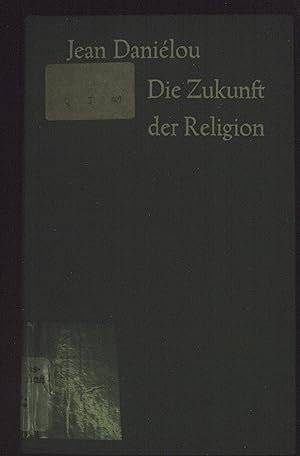 Bild des Verkufers fr Die Zukunft der Religion. zum Verkauf von books4less (Versandantiquariat Petra Gros GmbH & Co. KG)