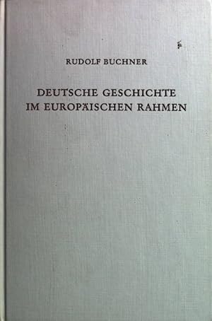 Bild des Verkufers fr Deutsche Geschichte im europischen Rahmen. Darstellung und Betrachtungen. zum Verkauf von books4less (Versandantiquariat Petra Gros GmbH & Co. KG)