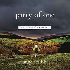 Imagen del vendedor de Party of One: The Loners' Manifesto a la venta por WeBuyBooks