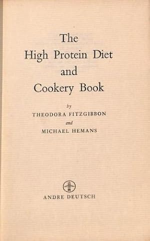 Image du vendeur pour The high protein diet and cookery book mis en vente par WeBuyBooks