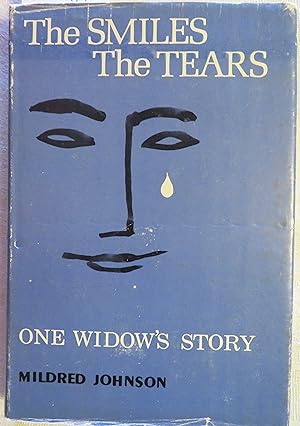 Imagen del vendedor de The Smiles, The Tears: One Widow's Story a la venta por Book Catch & Release