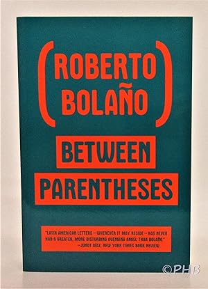 Seller image for Between Parentheses: Essays, Articles And Speeches, 1998-2003 for sale by Post Horizon Booksellers