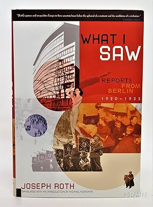 What I Saw: Reports from Berlin, 1920-1933