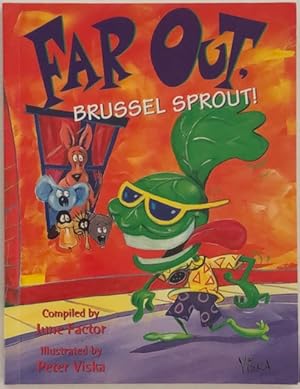 Bild des Verkufers fr Far Out, Brussel Sprout! zum Verkauf von Lost and Found Books