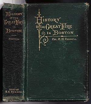 History of the Great Fire in Boston, November 9 and 10, 1872