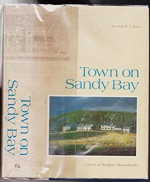 Town on Sandy Bay: A History of Rockport Massachusetts