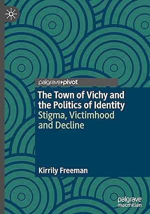 Immagine del venditore per The Town of Vichy and the Politics of Identity venduto da moluna
