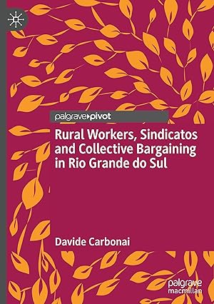 Seller image for Rural Workers, Sindicatos and Collective Bargaining in Rio Grande do Sul for sale by moluna