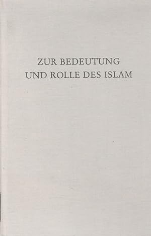Bedeutung und Rolle des Islam beim Übergang vom Altertum zum Mittelalter. Wege der Forschung; Bd....