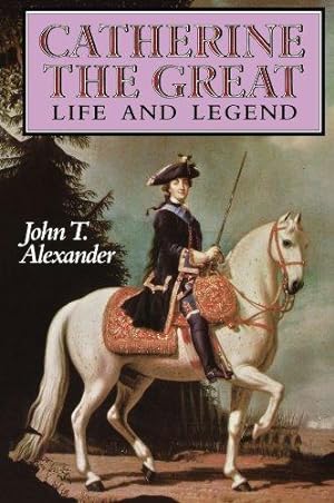 Imagen del vendedor de Catherine the Great: Life and Legend (Oxford Lives) a la venta por WeBuyBooks