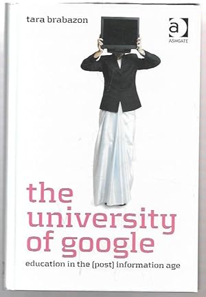 Immagine del venditore per The University of Google: Education in the (Post) Information Age. venduto da City Basement Books