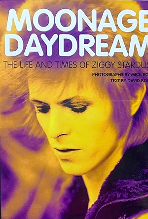 Seller image for MOONAGE DAYDREAM. The Life and Times of Ziggy Stardust for sale by Earth's Magic