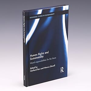 Imagen del vendedor de Human Rights and Sustainability: Moral Responsibilities for the Future (Routledge Studies in Sustainability) a la venta por Salish Sea Books