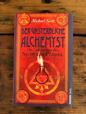 Der unsterbliche Alchemyst: Die Geheimnisse des Nicholas Flamel