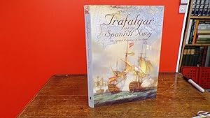 Imagen del vendedor de Trafalgar and the Spanish Navy a la venta por Tilly's Bookshop