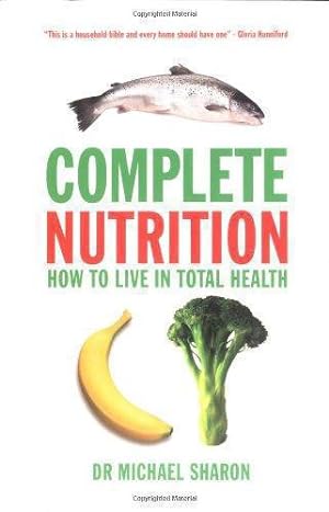 Bild des Verkufers fr Complete Nutrition: How to Live in Total Health zum Verkauf von WeBuyBooks