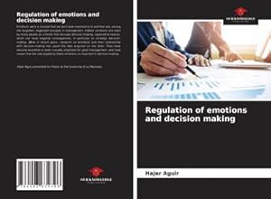 Immagine del venditore per Regulation of emotions and decision making venduto da AHA-BUCH GmbH