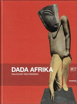 Immagine del venditore per Dada Afrika Dialog mit dem Fremden. venduto da BOOKSELLER  -  ERIK TONEN  BOOKS