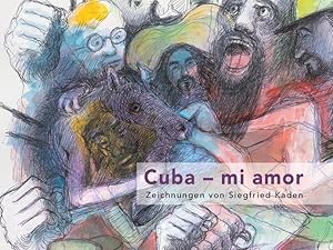 Cuba - mi amor Zeichnungen von Siegfried Kaden