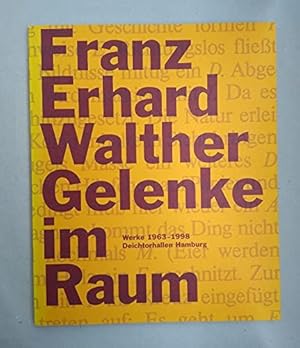 Bild des Verkufers fr Franz Erhard Walther: Gelenke im Raum: Werke von 1963-1998, Deichtorhallen Hamburg. zum Verkauf von PlanetderBuecher