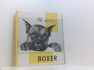 Immagine del venditore per Oh, diese Boxer. Portrt einer Hundrasse venduto da Book Broker