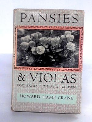 Bild des Verkufers fr Pansies And Violas For Exhibition & Garden zum Verkauf von World of Rare Books