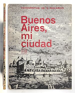 Buenos Aires, mi ciudad - Fotografias de Sameer Makarius EUde BA 1963