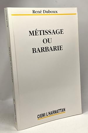 Métissage ou barbarie