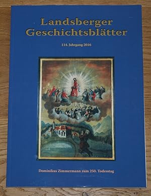 Bild des Verkufers fr Landsberger Geschichtsbltter 114. Jahrgang 2016. zum Verkauf von Antiquariat Gallenberger