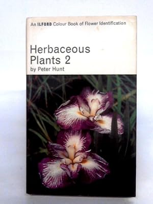 Bild des Verkufers fr Herbaceous Plants 2 an Ilford Book of Flower Identification zum Verkauf von World of Rare Books