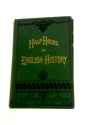 Imagen del vendedor de Half Hours of English History Vol.I a la venta por World of Rare Books
