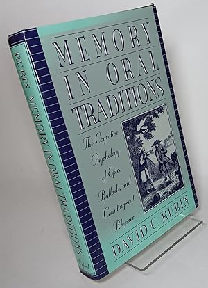 Imagen del vendedor de Memory in Oral Traditions: The Cognitive Psychology of Epic, Ballads, and Counting-Out Rhymes a la venta por COLLINS BOOKS
