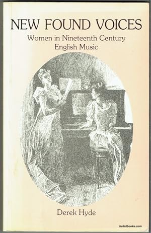 New Found Voices: Women In Nineteenth Century English Music