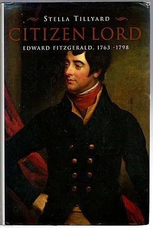 Seller image for Citizen Lord: Edward Fitzgerald 1763-1798 for sale by Michael Moons Bookshop, PBFA