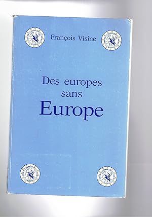 Image du vendeur pour Des europes sans Europe. mis en vente par Libreria Gull