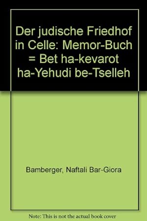 Bild des Verkufers fr Der jdische Friedhof in Celle : Memor-Buch. Naftali Bar-Giora Bamberger zum Verkauf von ACADEMIA Antiquariat an der Universitt