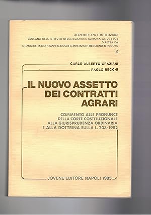 Seller image for Il nuovo assetto dei contratti agrari. Commento alle pronunce della corte costituzionale alla giurisprudenza ordinaria e alla dottrina sulla L. 203/1982. for sale by Libreria Gull