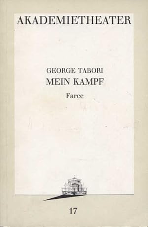 Seller image for Mein Kampf : Farce. Dt. von Ursula Tabori-Grtzmacher / Burgtheater Wien: Programmbuch ; 17 for sale by Versandantiquariat Ottomar Khler