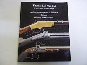 Thomas Del Mar Ltd in association with Sotheby's. Antique Arms, Armour & Militaria London Wednesd...