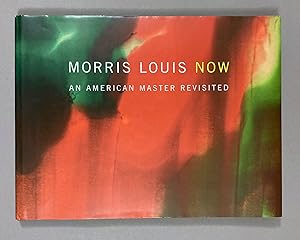 Morris Louis Now: An American Master Revisited
